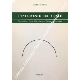 L' intervento culturale. Promozione e libertà della cultura nel disegno costituzionale - Michele Ainis - copertina