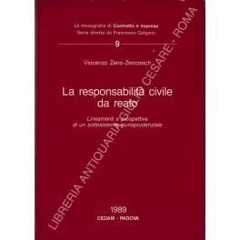 La responsabilità civile da reato. Lineamenti e prospettive di un sottosistema giurisprudenziale - Vincenzo Zeno Zencovich - copertina