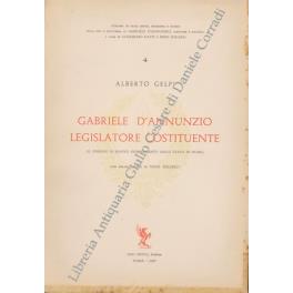 Gabriele D'Annunzio legislatore costituente (il disegno di nuovo ordinamento dello Stato di Fiume). con presentazione di Nino Regard - copertina