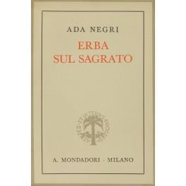 Erba sul sagrato. Intermezzo di prose. (1931-IX - 1939-XVII) - Ada Negri - copertina