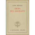Erba sul sagrato. Intermezzo di prose. (1931-IX - 1939-XVII)