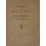 Erotion. Il libro dell'amore alessandrino. Epigrammi di Asclepiade Callimaco Meleagro Filodemo