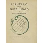 L' anello del nibelungo. A.Damerini L'oro del Reno R.Paoli La Walkiria G.Gavazzeni Il Siegfried A.Hermet Il crepuscolo degli dei. Introduzione a cura di Enzo Borrelli