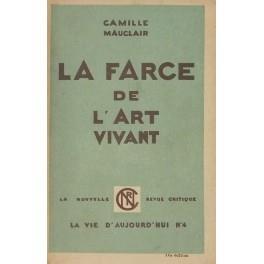 La farce de l'art vivant. Une campagne picturale 1928-1929 - Camille Mauclair - copertina