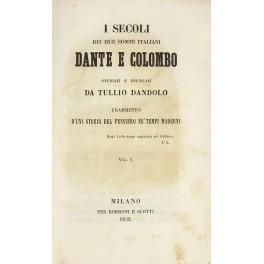 I secoli dei due sommi italiani Dante e Colombo.. Frammento d'una storia del pensiero nè tempi moderni - copertina
