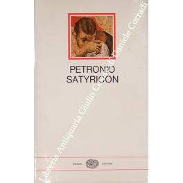 Satyricon. A cura di Vincenzo Ciaffi - Arbitro Petronio - copertina