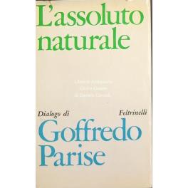 L' assoluto naturale. Dialogo - Goffredo Parise - copertina