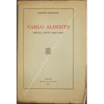 Carlo Alberto. Negli anni 1843-1849