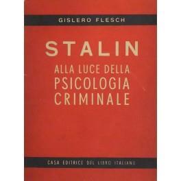 Stalin alla luce della psicologia criminale. (Con ventiquattro figure fuori testo) - copertina