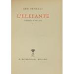 L' elefante. Commedia in tre atti
