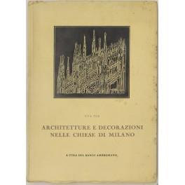 Architetture e decorazioni nelle chiese di Milano. Con 48 tavole fuori testo - Eva Tea - copertina