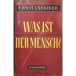 Was ist der mensch? Versuch einer Philosophie der menschlichen Kultur - Ernst Cassirer - copertina