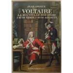 Voltaire. La sua vita le sue opere i suoi tempi i suoi segreti. Traduzione di Maria Vasta Dazzi.