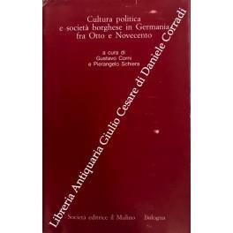 Cultura politica e società borghese in Germania fra Otto e Novecento - Gustavo Corni - copertina