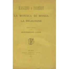 Manzoni e Diderot. La monaca di Monza e la religieuse. Saggio critico - Alessandro Luzio - copertina