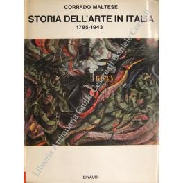 Storia dell'arte in Italia 1785-1943 - Corrado Maltese - copertina