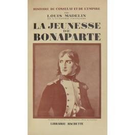 La jeunesse de Bonaparte - Louis Madelin - copertina