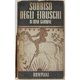Sorriso degli etruschi. Prose a cura di Mario Valsecchi - Dino Garrone - copertina