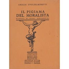 Il pigiama del moralista. Disegni di Piero Bernardini. Coperta e fregi di Carlo A. Petrucci - Amalia Guglielminetti - copertina