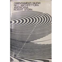 Orientamenti nuovi nell'architettura americana - Robert A. Stern - copertina