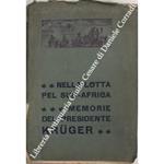 Nella lotta pel Sud Africa. Memorie del presidente Kruger, trascritte da H. C. Bredell e da Piet Grobler