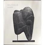 Mazzullo sculptor. Catalogo della mostra Paternò Galleria d'Arte Moderna 16 maggio - 20 giugno 1982