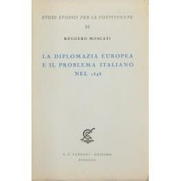La diplomazia europea e il problema italiano nel 1848 - Ruggero Moscati - copertina