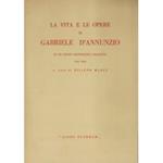 La vita e le opere di Gabriele D'Annunzio in un indice cronologico analitico (1863-1949). con 12 disegni originali di Giulio Cavicchi ..