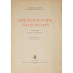 Istituzioni di diritto penale italiano. Vol. I - Parte generale; Vol. II - Parte speciale. I singoli reati