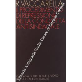Il procedimento di repressione della condotta antisindacale - Romano Vaccarella - copertina