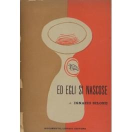 Ed egli si nascose. Dramma in 4 atti - Ignazio Silone - copertina