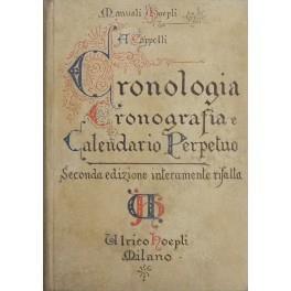Cronologia, Cronografia e Calendario Perpetuo. Dal principio dell'Era Cristiana ai giorni nostri. Tavole cronologico-sincrone e quadri sinottici per verificare le date storiche - Adriano Cappelli - copertina