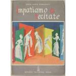 Impariamo a recitare (il teatro come giuoco educativo). con 32 disegni di Alfredo Romagnoli e 8 tavole fuori testo