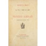 La vita i tempi gli amici di Francesco Albergati commediografo del secolo XVIII