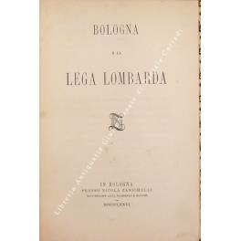 Bologna e la Lega Lombarda - Anonimo - copertina