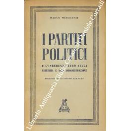 I partiti politici e la ingerenza loro nella giustizia e nell'amministrazione. Prefazione di Giuseppe Saragat - Marco Minghetti - copertina