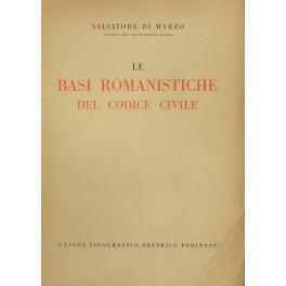 Le basi romanistiche del Codice Civile - Salvatore Di Marzo - copertina