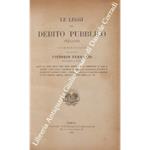 Le leggi sul debito pubblico italiano commentate.. Seguite dal Testo delle Varie Leggi Vigenti e da un Formolario di tutte le pratiche a farsi presso le Intendenze di Finanza per tramutamento di rendite al portatore in nominative o miste e viceversa tra