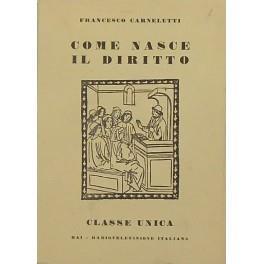 Come nasce il diritto - Francesco Carnelutti - copertina