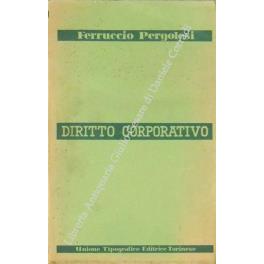 Istituzioni di diritto corporativo - Ferruccio Pergolesi - copertina
