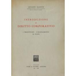 Introduzione al diritto corporativo. I presupposti. L'ordinamento. Le fonti - Giuliano Mazzoni - copertina