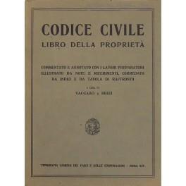 Codice civile. Libro della proprietà. Commentato ed annotato con i lavori preparatori. Illustrato da note e riferimenti corredato da indici e da tavola di raffronto - copertina