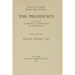 The presidency. Its duties, its powers, its opportunities and its limitations. Three lectures - copertina