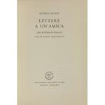 Lettere a un'amica. Edito da Helma de Gironcoli. Prefazione di Helma de Gironcoli. Con 28 disegni dell'Artista