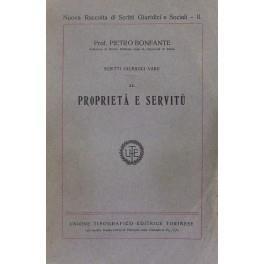 Scritti giuridici varii. Vol. II - Proprietà e servitù - Pietro Bonfante - copertina