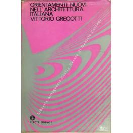 Orientamenti nuovi nell'architettura italiana - Vittorio Gregotti - copertina