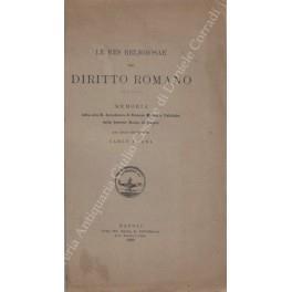 Le res religiosae nel diritto romano. Memoria letta alla R. Accademia di Scienze Morali e Politiche della Società Reale di Napoli - Carlo Fadda - copertina