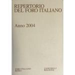 Repertorio Generale Annuale del Foro Italiano. Annata 2004