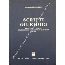 Scritti giuridici. La cultura e l'impegno del Presidente della Corte di Cassazione (1986-1995) - Antonio Brancaccio - copertina