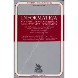 Informatica ed evoluzione giuridica nell'attività economica. Atti del Seminario organizzato dall'Istifid e dall'Associazione per gli studi di legislazione economica, Roma 18-19 ottobre 1984 - copertina
